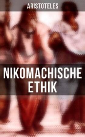 Aristoteles |  Nikomachische Ethik | eBook | Sack Fachmedien
