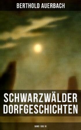 Auerbach |  Schwarzwälder Dorfgeschichten (Band 1 bis 10) | eBook | Sack Fachmedien