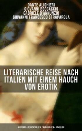 Alighieri / Boccaccio / D'Annunzio |  Literarische Reise nach Italien mit einem Hauch von Erotik | eBook | Sack Fachmedien