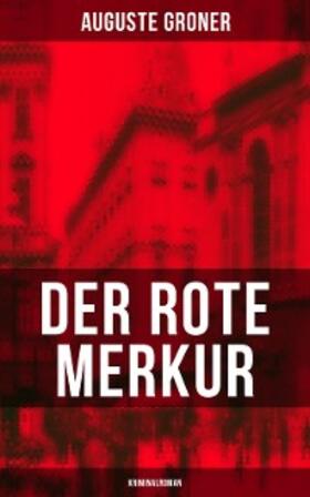 Groner |  Der rote Merkur (Kriminalroman) | eBook | Sack Fachmedien
