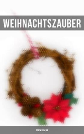 Dickens / Burnett / Grimm |  Weihnachtszauber (Sammelband) | eBook | Sack Fachmedien