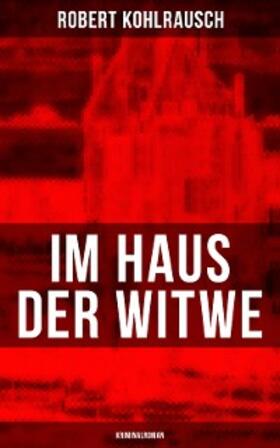 Kohlrausch |  Im Haus der Witwe (Kriminalroman) | eBook | Sack Fachmedien