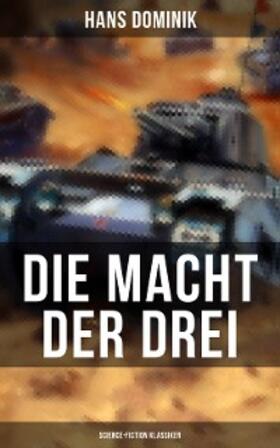 Dominik |  Die Macht der Drei (Science-Fiction Klassiker) | eBook | Sack Fachmedien