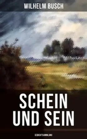Busch |  Schein und Sein (Gedichtsammlung) | eBook | Sack Fachmedien