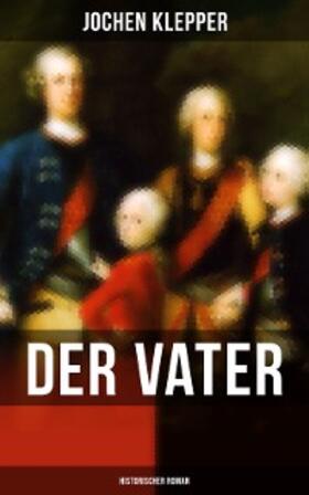 Klepper |  Der Vater (Historischer Roman) | eBook | Sack Fachmedien
