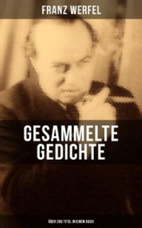 Werfel |  Gesammelte Gedichte (Über 200 Titel in einem Buch) | eBook | Sack Fachmedien