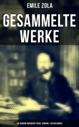 Zola |  Gesammelte Werke von Emile Zola: Die Rougon-Macquart Reihe, Romane & Erzählungen | eBook | Sack Fachmedien