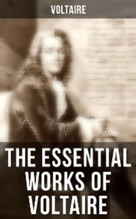 Voltaire |  The Essential Works of Voltaire | eBook | Sack Fachmedien