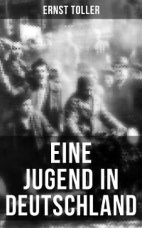 Toller |  Eine Jugend in Deutschland | eBook | Sack Fachmedien