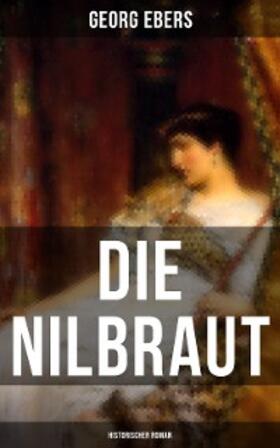 Ebers |  Die Nilbraut (Historischer Roman) | eBook | Sack Fachmedien