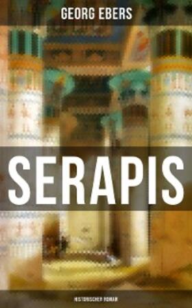 Ebers |  Serapis (Historischer Roman) | eBook | Sack Fachmedien