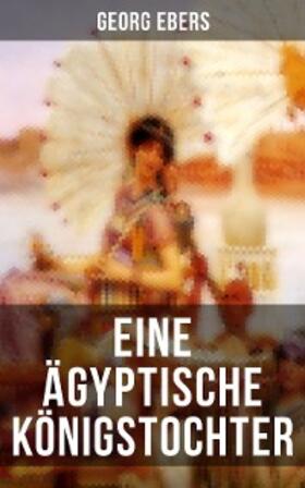 Ebers |  Eine ägyptische Königstochter | eBook | Sack Fachmedien