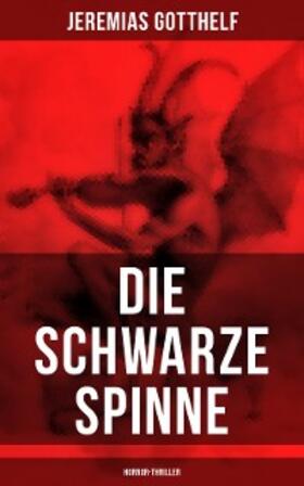 Gotthelf |  Die schwarze Spinne (Horror-Thriller) | eBook | Sack Fachmedien