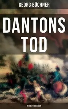 Büchner |  Dantons Tod (Revolutionsstück) | eBook | Sack Fachmedien