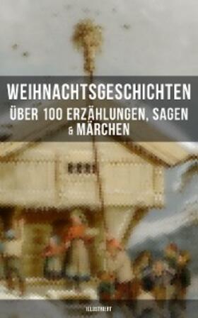 Dickens / Hoffmann / Henry |  Weihnachtsgeschichten: Über 100 Erzählungen, Sagen & Märchen (Illustriert) | eBook | Sack Fachmedien