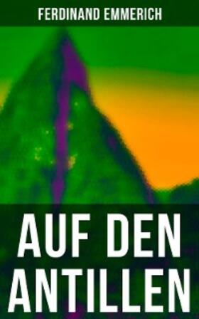 Emmerich |  Auf den Antillen | eBook | Sack Fachmedien