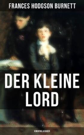 Burnett |  Der kleine Lord (Kinderklassiker) | eBook | Sack Fachmedien