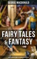 MacDonald |  Fairy Tales & Fantasy: George MacDonald Collection (With Complete Original Illustrations) | eBook | Sack Fachmedien
