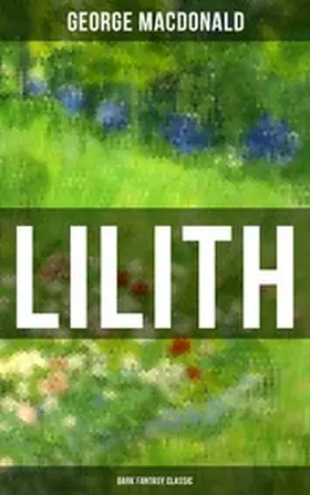 Macdonald |  LILITH (Dark Fantasy Classic) | eBook | Sack Fachmedien