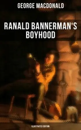 MacDonald |  Ranald Bannerman's Boyhood (Illustrated Edition) | eBook | Sack Fachmedien