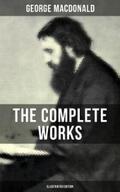 MacDonald |  The Complete Works of George MacDonald (Illustrated Edition) | eBook | Sack Fachmedien