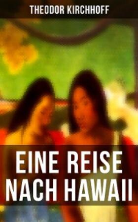 Kirchhoff |  Eine Reise nach Hawaii | eBook | Sack Fachmedien