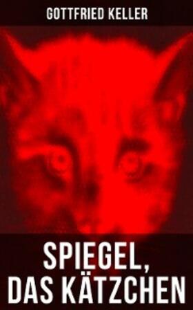 Keller |  Spiegel, das Kätzchen | eBook | Sack Fachmedien