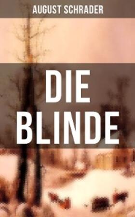 Schrader |  Die Blinde | eBook | Sack Fachmedien