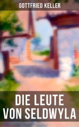 Keller |  Die Leute von Seldwyla | eBook | Sack Fachmedien