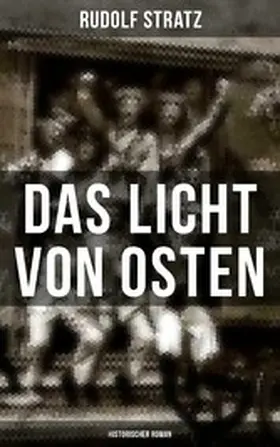 Stratz |  Das Licht von Osten (Historischer Roman) | eBook | Sack Fachmedien