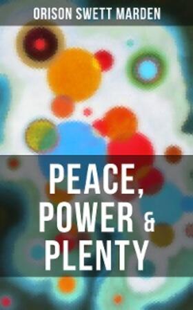 Marden |  PEACE, POWER & PLENTY | eBook | Sack Fachmedien