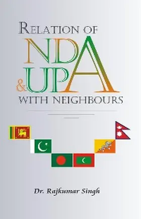 Kumar |  Relations of NDA And UPA with Neighbour | eBook | Sack Fachmedien