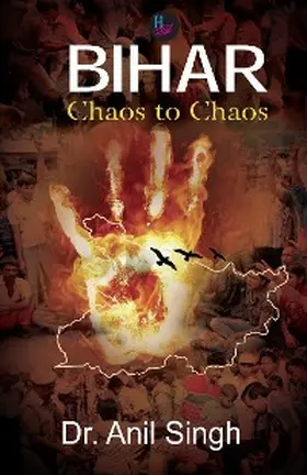 Singh |  Bihar: Chaos to Chaos | eBook | Sack Fachmedien