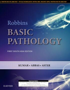 Kumar / Abbas / Aster | Robbins and Kumar Basic Pathology: First South Asia Edition | Buch | 978-81-312-4904-8 | sack.de