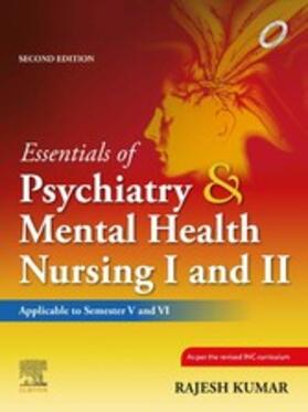 Kumar |  Essentials of Psychiatry and Mental Health Nursing I and II_2e - E-Book | eBook | Sack Fachmedien