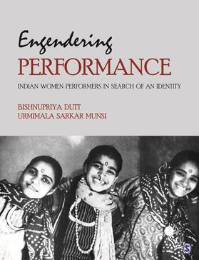 Dutt / Munsi | Engendering Performance: Indian Women Performers in Search of an Identity | Buch | 978-81-321-0456-8 | sack.de