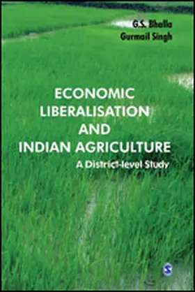 Singh / Bhalla |  Economic Liberalisation and Indian Agriculture | Buch |  Sack Fachmedien