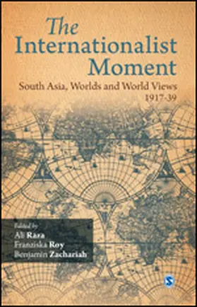 Raza / Roy / Zachariah |  The Internationalist Moment | Buch |  Sack Fachmedien