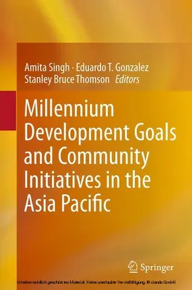 Singh / Gonzalez / Thomson | Millennium Development Goals and Community Initiatives in the Asia Pacific | E-Book | www.sack.de