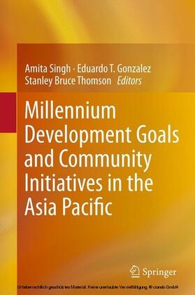 Singh / Gonzalez / Thomson | Millennium Development Goals and Community Initiatives in the Asia Pacific | E-Book | sack.de