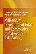 Singh / Gonzalez / Thomson |  Millennium Development Goals and Community Initiatives in the Asia Pacific | eBook | Sack Fachmedien
