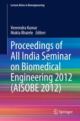 Kumar / Bhatele | Proceedings of All India Seminar on Biomedical Engineering 2012 (AISOBE 2012) | E-Book | sack.de