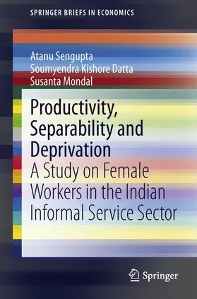 Sengupta / Mondal / Datta |  Productivity, Separability and Deprivation | Buch |  Sack Fachmedien