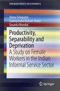 Sengupta / Mondal / Datta |  Productivity, Separability and Deprivation | Buch |  Sack Fachmedien