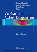 Allahbadia / Kuwayama / Gandhi |  Vitrification in Assisted Reproduction | eBook | Sack Fachmedien