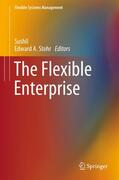 Stohr / Sushil |  The Flexible Enterprise | Buch |  Sack Fachmedien