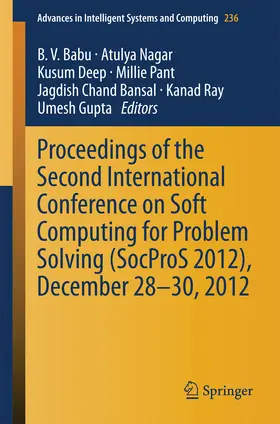 Babu / Nagar / Deep |  Proceedings of the Second International Conference on Soft Computing for Problem Solving (SocProS 2012), December 28-30, 2012 | eBook | Sack Fachmedien
