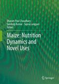 Chaudhary / Langyan / Kumar |  Maize: Nutrition Dynamics and Novel Uses | Buch |  Sack Fachmedien