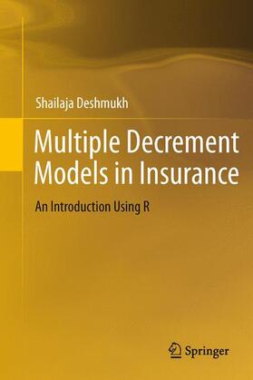 Deshmukh |  Multiple Decrement Models in Insurance | Buch |  Sack Fachmedien