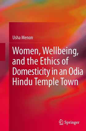 Menon | Women, Wellbeing, and the Ethics of Domesticity in an Odia Hindu Temple Town | Buch | 978-81-322-1736-7 | sack.de